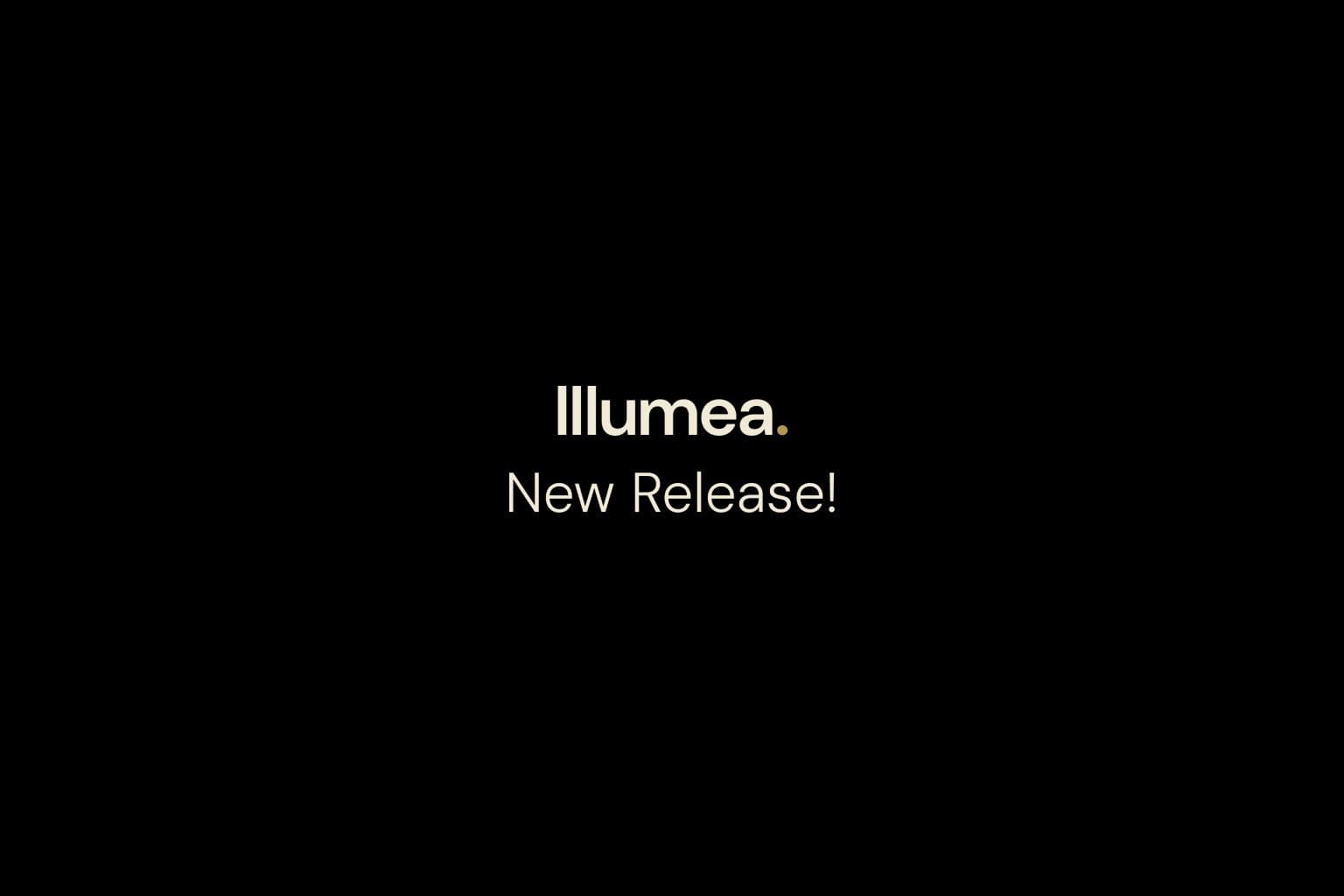 Illumea v3.0.0 is Live!